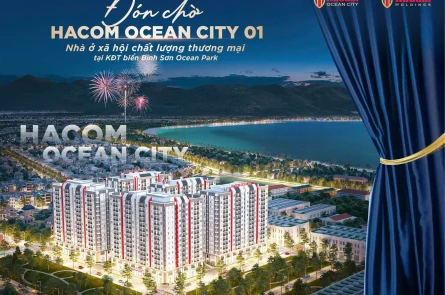 BÁN CĂN HỘ HACOM OCEAN CITY BIỂN BÌNH SƠN NINH THUẬN